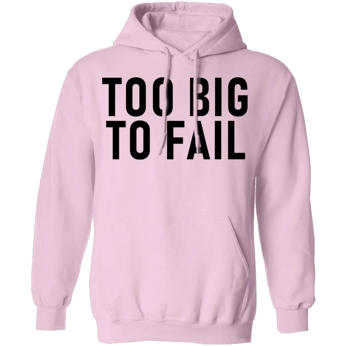 Too Big To Fail T-Shirt