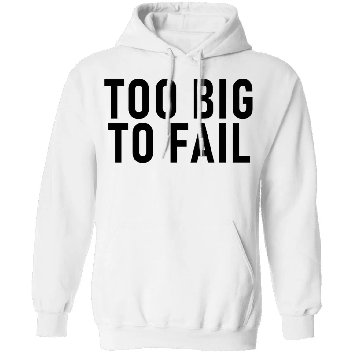 Too Big To Fail T-Shirt
