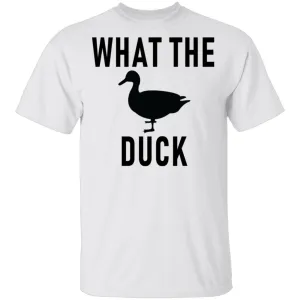 What The Duck T-Shirt