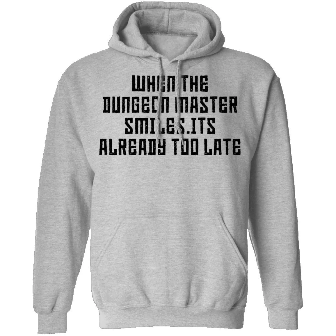 When The Dungeon Master Smiles It's Already Too Late T-Shirt
