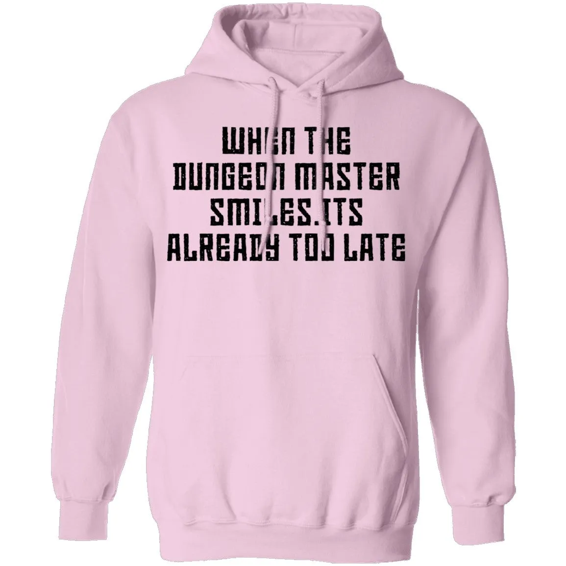 When The Dungeon Master Smiles It's Already Too Late T-Shirt