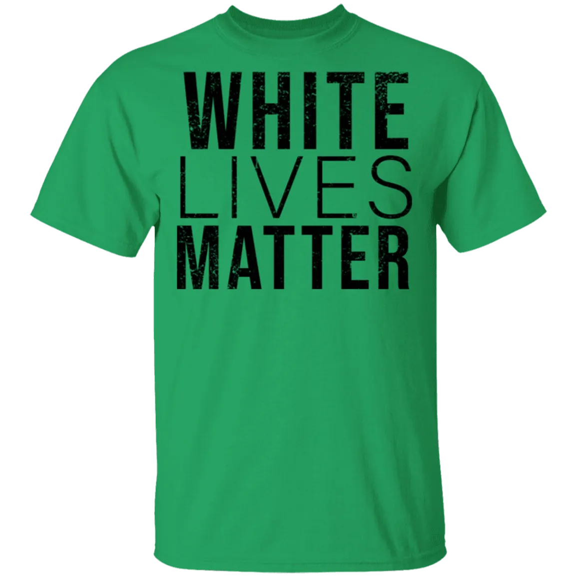 White Lives Matter T-Shirt