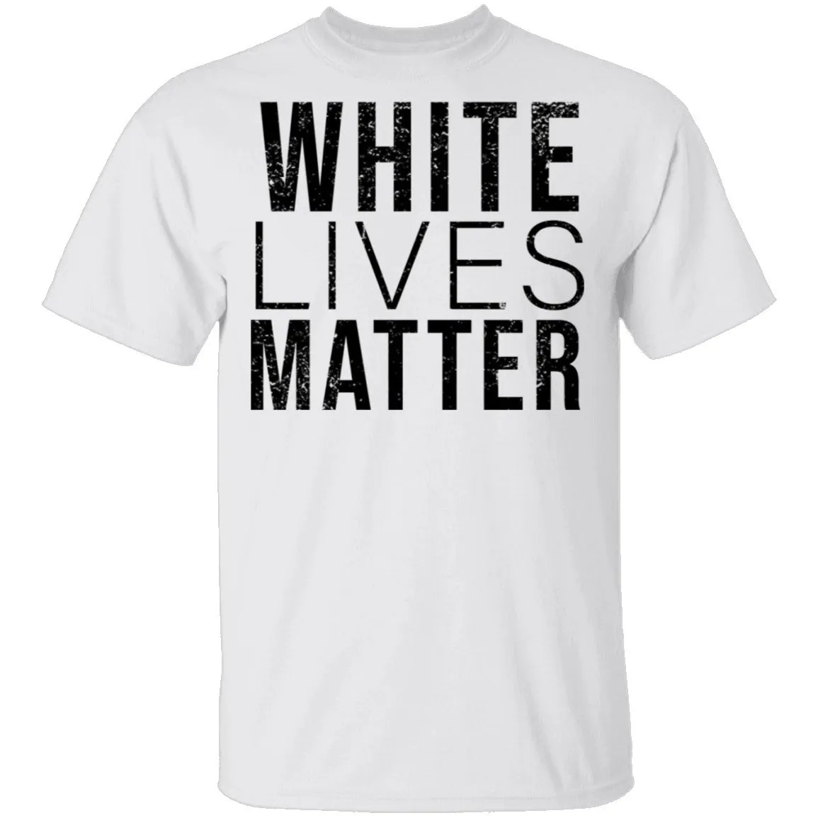 White Lives Matter T-Shirt