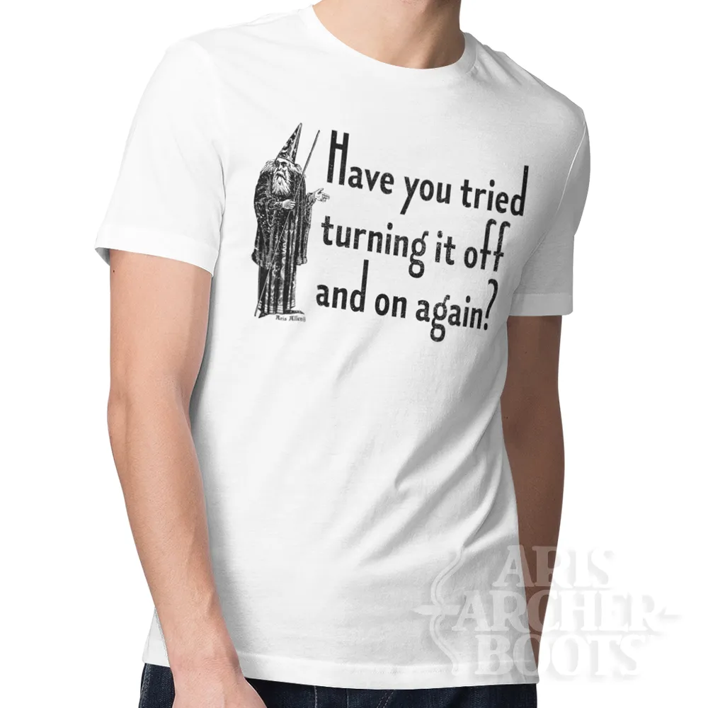 Wizard: Have You Tried Turning It Off and On Again Unisex T-Shirt