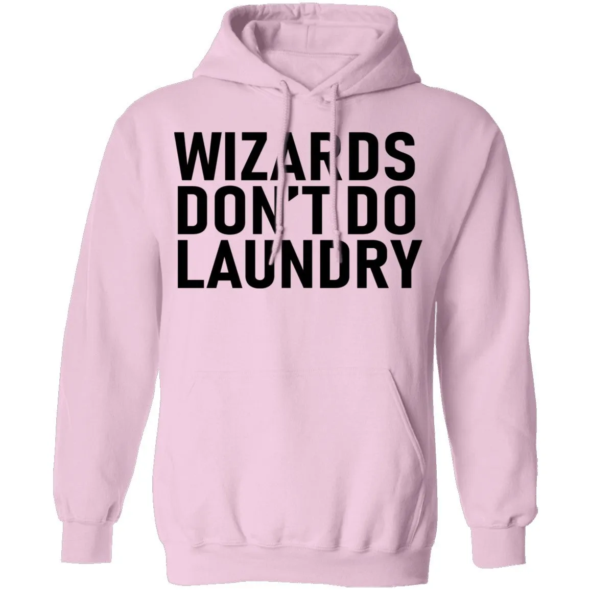 Wizards Don't Do Laundry T-Shirt