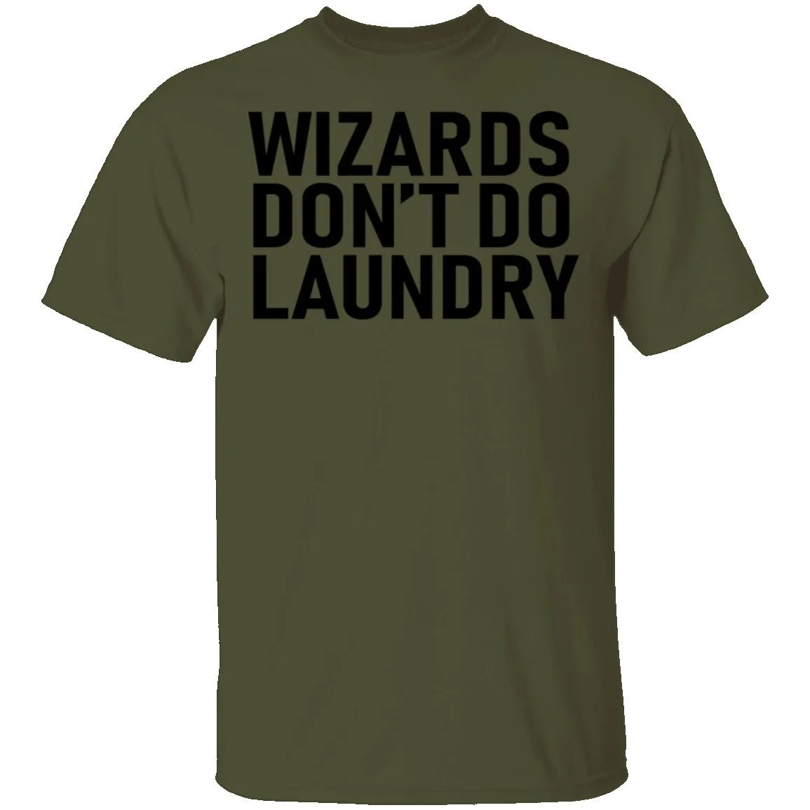 Wizards Don't Do Laundry T-Shirt