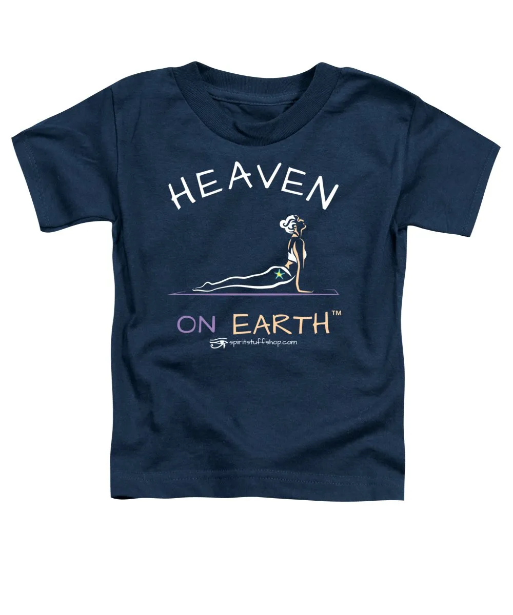 Yoga Heaven On Earth - Toddler T-Shirt