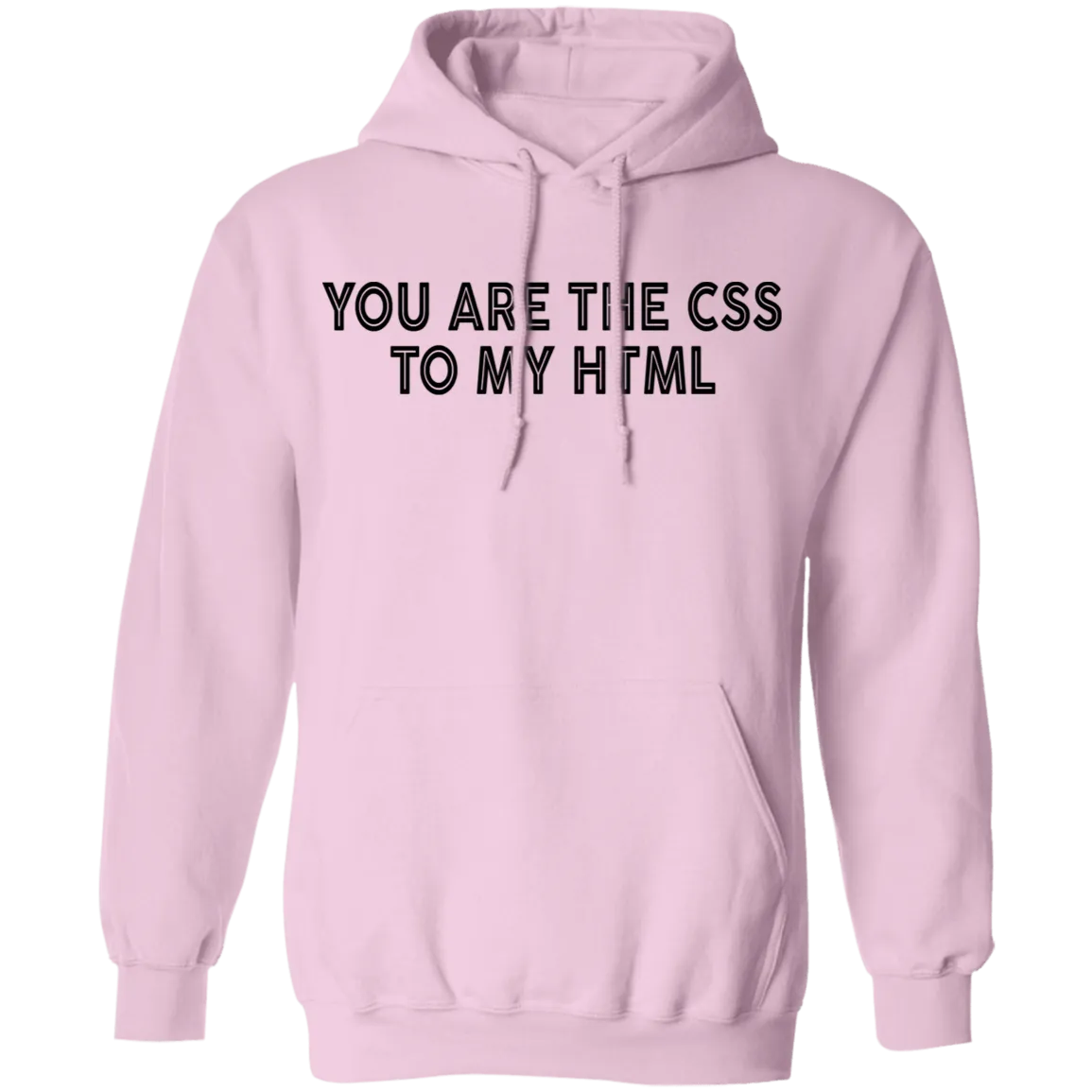 You Are The CSS To My HTML T-Shirt