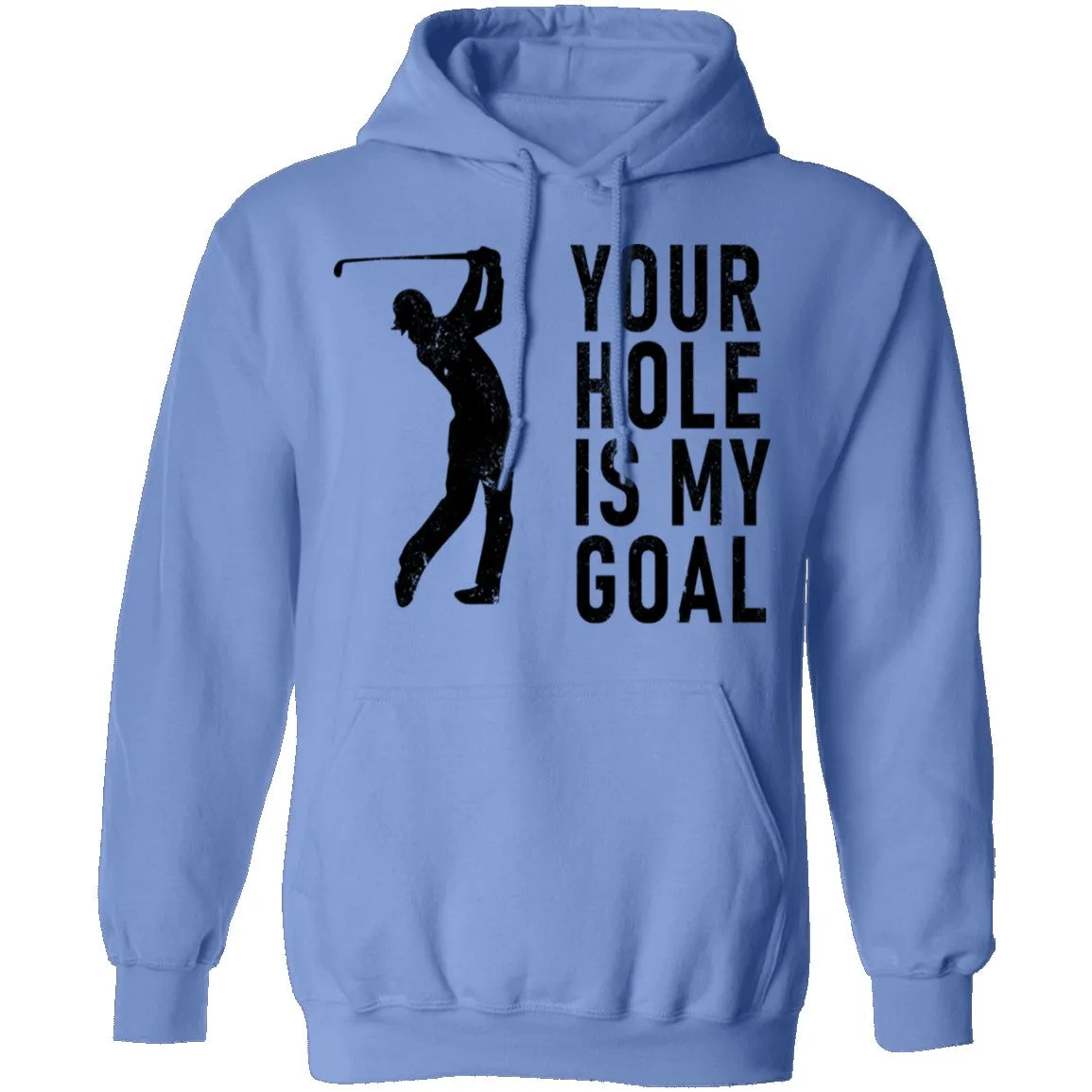 Your Hole Is My Goal T-Shirt