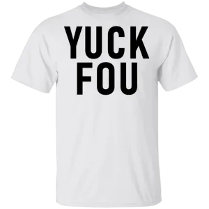 Yuck Fou T-Shirt
