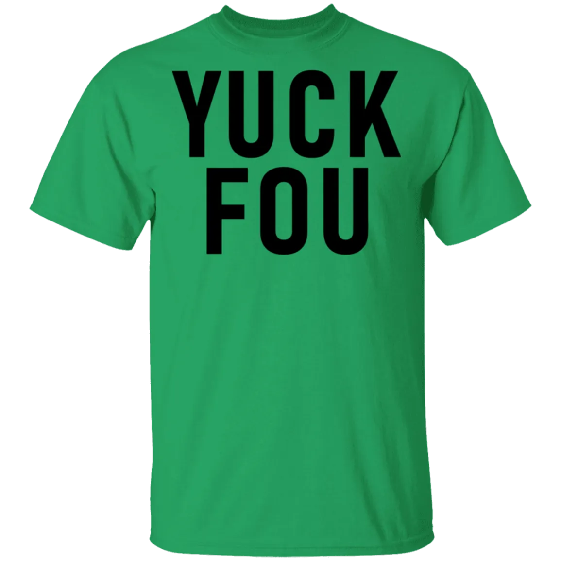 Yuck Fou T-Shirt