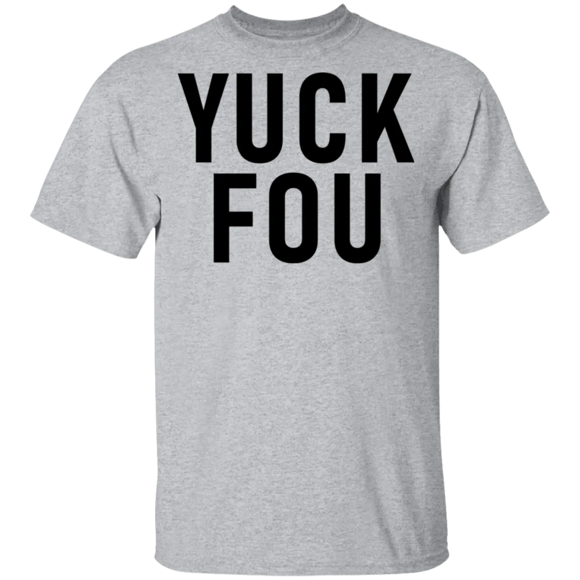 Yuck Fou T-Shirt