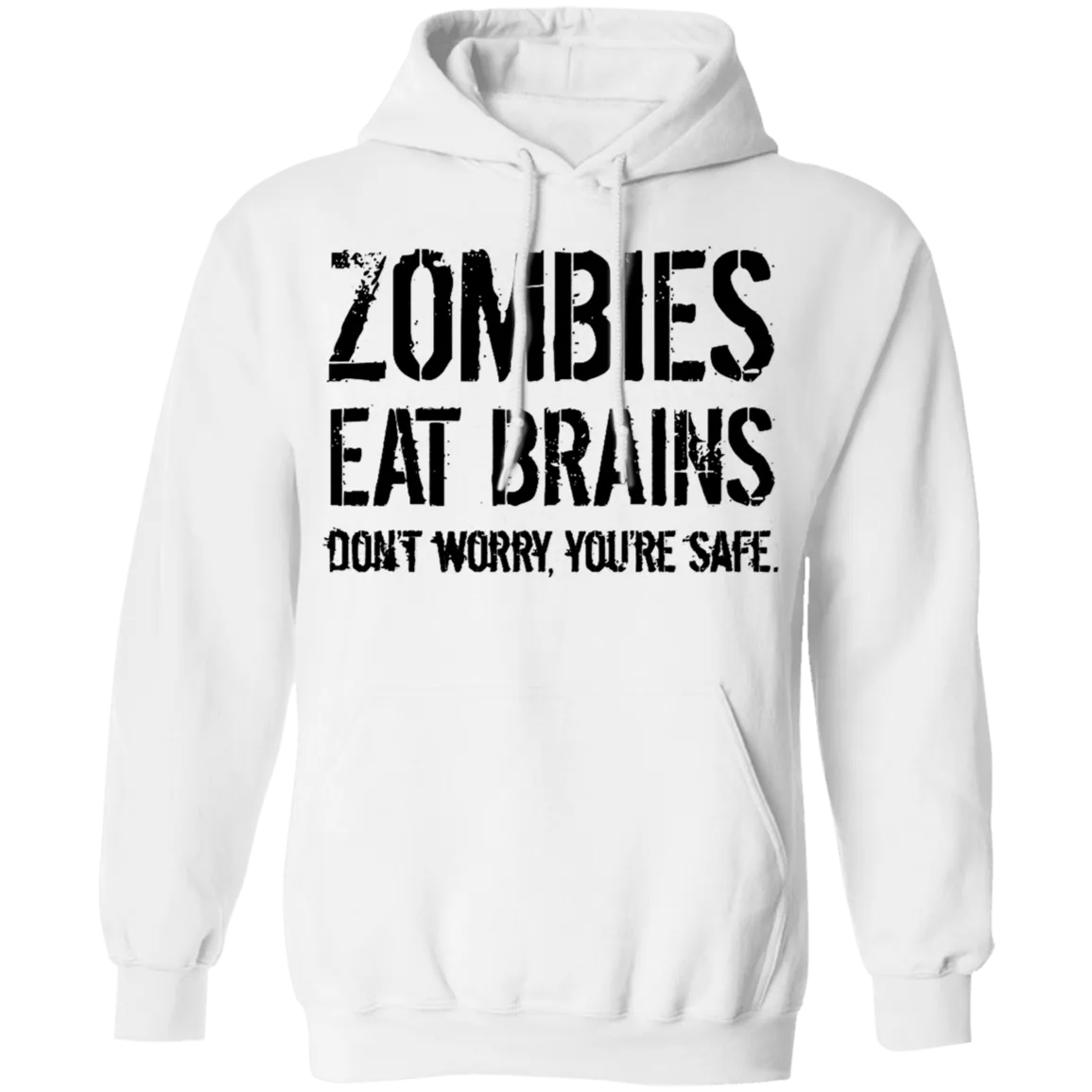 Zombies Eat Brains Don't Worry You're Safe T-Shirt