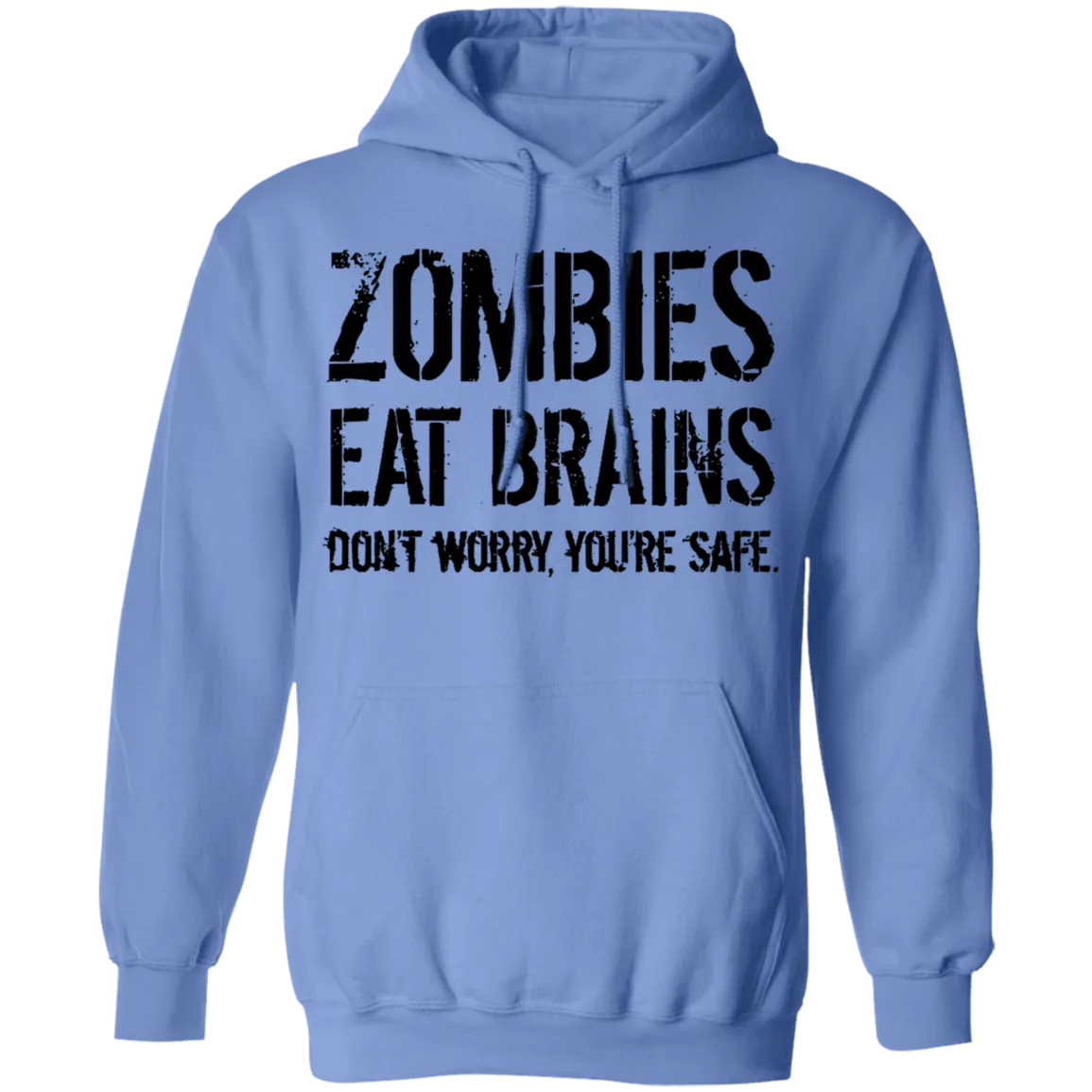 Zombies Eat Brains Don't Worry You're Safe T-Shirt